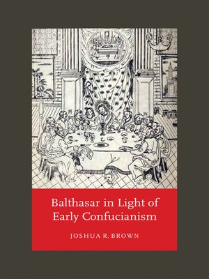 cover image of Balthasar in Light of Early Confucianism
